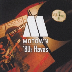 MOTOWN'80s FLAVAS