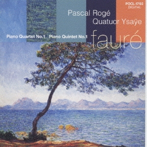 フォーレ:ピアノ四重奏曲第1番/ピアノ五重奏曲第番