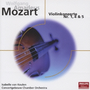 モーツァルト:ヴァイオリン協奏曲第1・4・5番