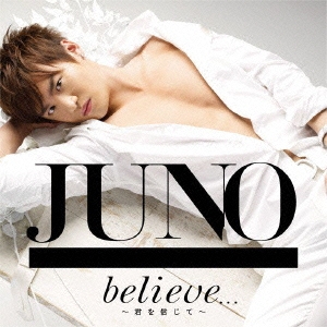 believe...～君を信じて～ ［CD+DVD］
