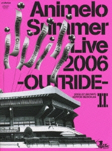 Animelo Summer Live 2006 -OUTRIDE- 2 | FlyingDog