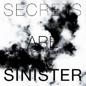 シークレッツ・アー・シニスター