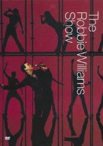 Robbie Williams/ロビー・ウィリアムス・ショウ＜期間生産限定盤＞