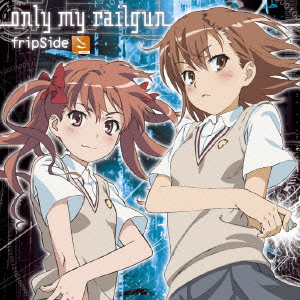 only my railgun ［CD+DVD］＜初回限定盤＞