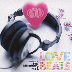 LOVE BEATS produced by Jeff Miyahara Vol.1