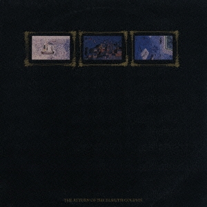 The Durutti Column/ザ・リターン・オブ・ザ・ドゥルッティ・コラム＜初回限定盤＞