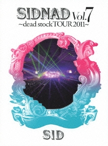 SIDNAD Vol.7 ～dead stock TOUR 2011～＜完全生産限定盤＞