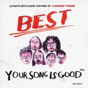 YOUR SONG IS GOOD / BEST＜初回限定盤＞