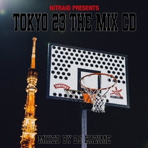 NITRAID PRESENTS TOKYO 23 THE MIX CD