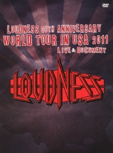 ジャパニーズポップス LOUDNESS/LOUDNESS 30th ANNIVERSARY WORLD TOUR IN USA 2011 LIVEu0026DOCUMENT