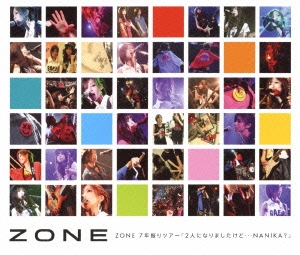 ZONE/ZONE 7年振りツアー「2人になりましたけど…NANIKA?」