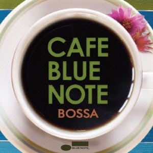 CAFE BLUE NOTE BOSSA
