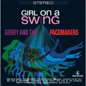 Gerry & The Pacemakers/ガール・オン・ア・スウィング +20＜初回生産