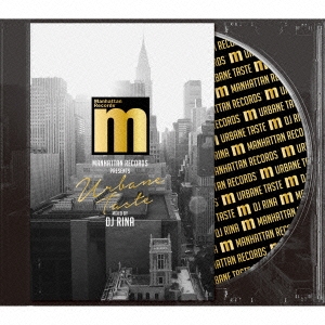 Manhattan Records presents Urbane Taste MIXED BY DJ RINA