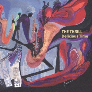 THE THRILL/Delicious Time[BLWT-0003]