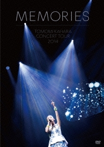 TOMOMI KAHARA CONCERT TOUR 2014 ～MEMORIES～＜初回限定版＞