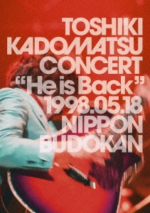 "He is Back" 1998.05.18 日本武道館
