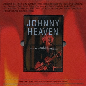 Johnny Heaven-Johnny Hell Tour DVD-＜初回生産限定盤＞