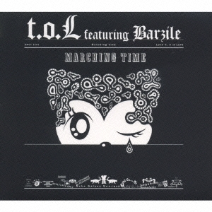 MARCHING TIME/t.o.L featuring Barzile  ［CD+DVD］＜初回限定盤＞