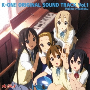 TVアニメ「けいおん!!」オリジナルサウンドトラック K-ON!! ORIGINAL SOUND TRACK Vol.1