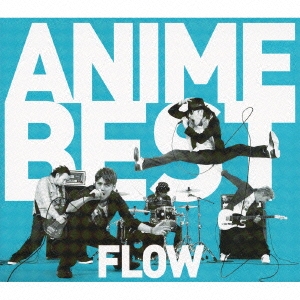 FLOW ANIME BEST ［CD+DVD］＜初回生産限定盤＞