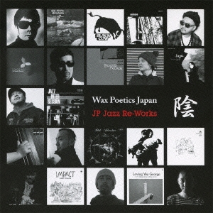 Wax Poetics Japan Compiled Series Jp Jazz Re-Works 陰