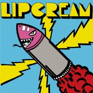 LIP CREAM/LONELY ROCK