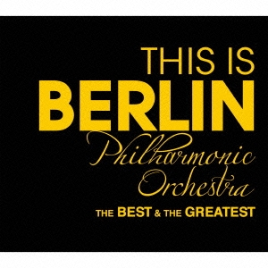 THIS IS BERLIN Philharmonic Orchestra ベスト&グレイテスト