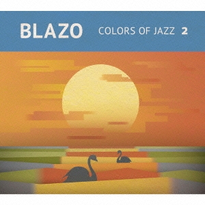 Blazo/Colors of Jazz 2[FAMC-127]