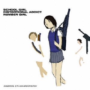 NUMBER GIRL/SCHOOL GIRL DISTORTIONAL ADDICT NUMBER GIRL 15TH ANNIVERSARY EDITION[UPCY-6824]