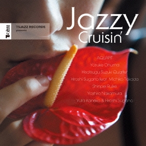 Aquapit/T5Jazz Records presents Jazzy Cruisin'[T5J-1008]