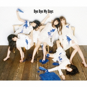 Bye Bye My Days ［CD+DVD］＜初回生産限定盤A＞