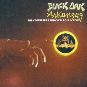 Black Oak Arkansas/コンプリート・ラウンチン・ロール・ライブ