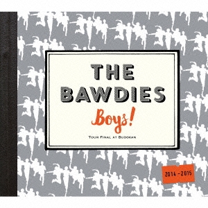 THE BAWDIES/Boys!TOUR 2014-2015 -FINAL- at ƻ[VICL-64364]