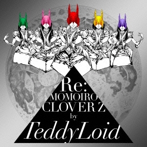TeddyLoid/ReMOMOIRO CLOVER Z[KICS-3287]