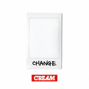 CREAM (Minami/Staxx T)/CHANGE[RZCD-86024]