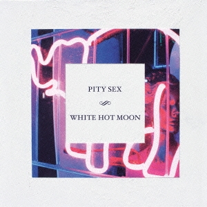 Pity Sex/WHITE HOT MOON[FLAKES-155]