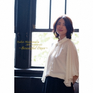 Yukie Nishimura 30th Anniversary ～Beautiful Days～ ［CD+DVD］＜初回受注限定盤＞