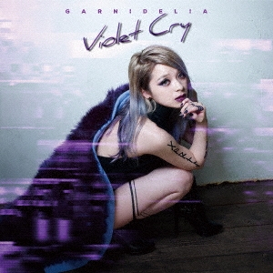 Violet Cry ［CD+DVD］＜初回生産限定盤B＞