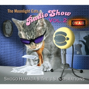 The Moonlight Cats Radio Show Vol.2＜初回限定デジパック仕様＞
