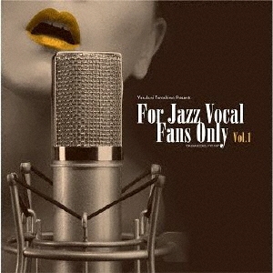 Sweet Baby J'ai/寺島靖国プレゼンツ For Jazz Vocal Fans Only Vol.1