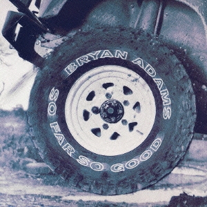 ソー・ファー・ソー・グッド / ブライアン・アダムス・ベスト