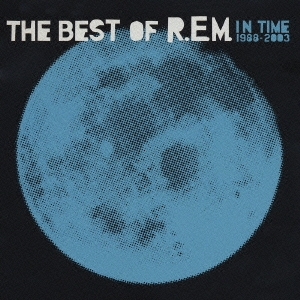 イン・タイム : ザ・ベスト・オブ・R.E.M.1988-2003