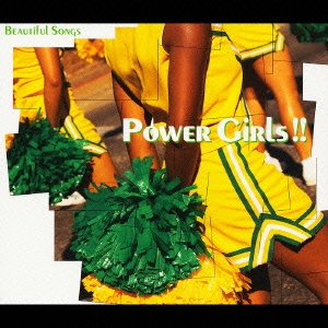 Beautiful Songs series POWER GIRLS!!