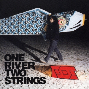 ONE RIVER TWO STRINGS