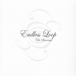 Endless Loop ［CD+DVD］＜初回限定盤＞