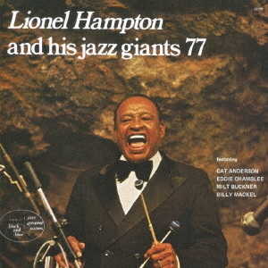 Lionel Hampton & His Jazz Giants 77/ライオネル・ハンプトン・アンド
