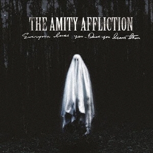The Amity Affliction/Everyone Loves You... Once You Leave Them[EKRM-1403]