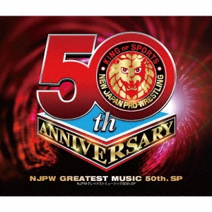 新日本プロレスリング NJPWグレイテストミュージック 50th.SP
