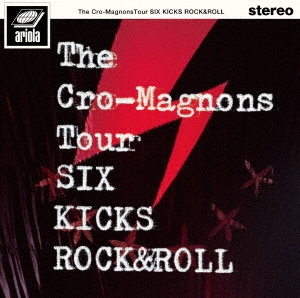 ザ・クロマニヨンズ ツアー SIX KICKS ROCK&ROLL＜通常盤＞